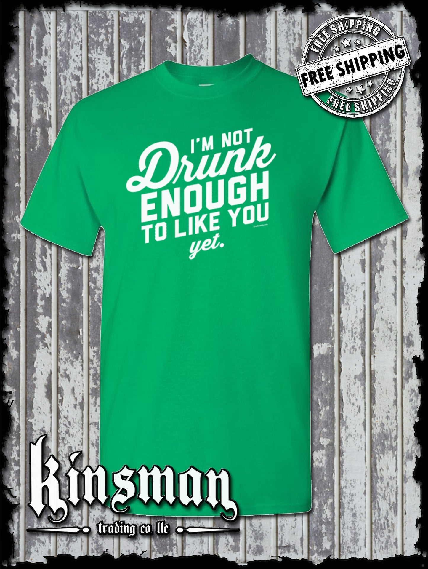 I'm Not Drunk Enough To Like You Yet T-Shirt