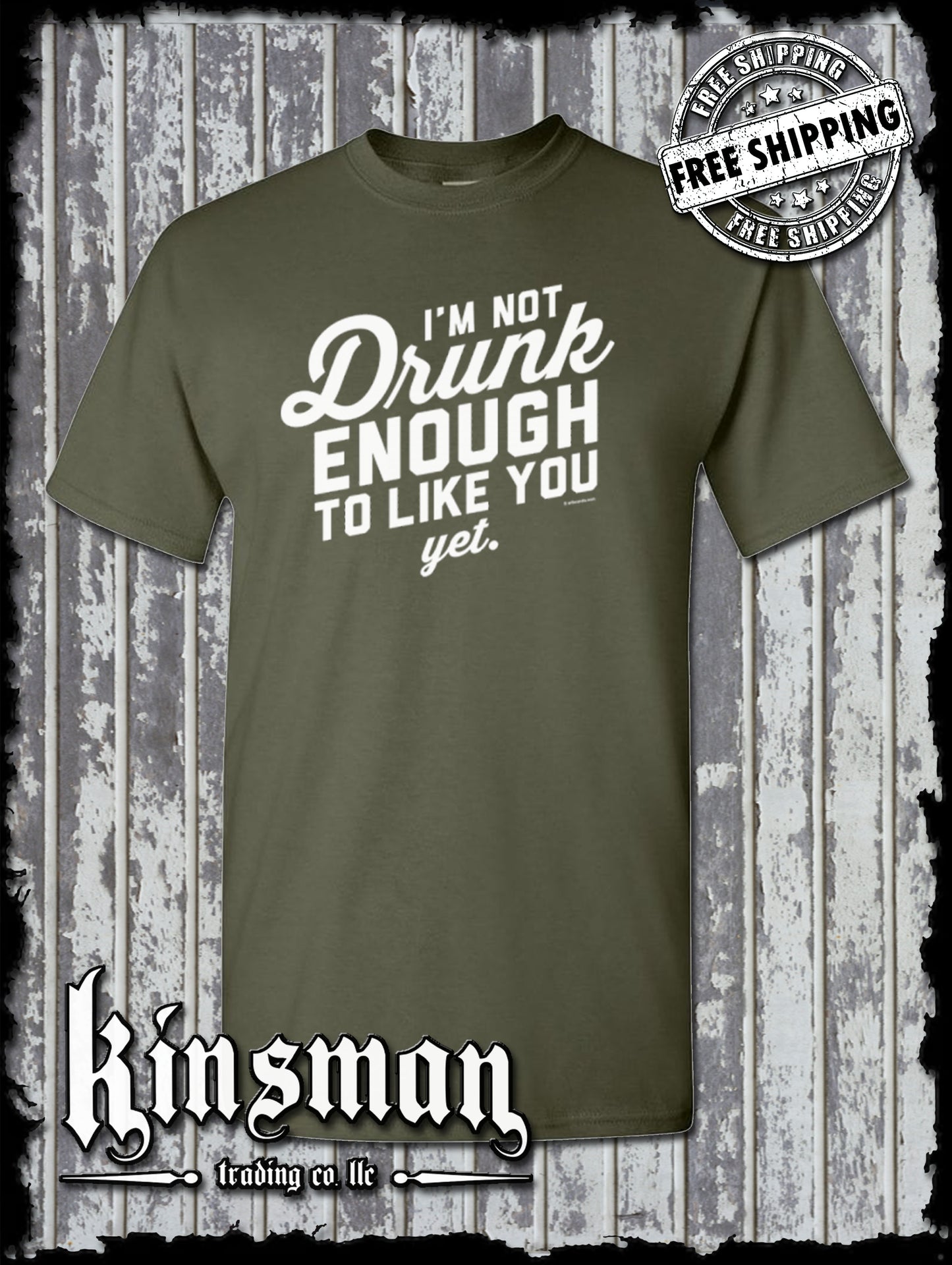 I'm Not Drunk Enough To Like You Yet T-Shirt