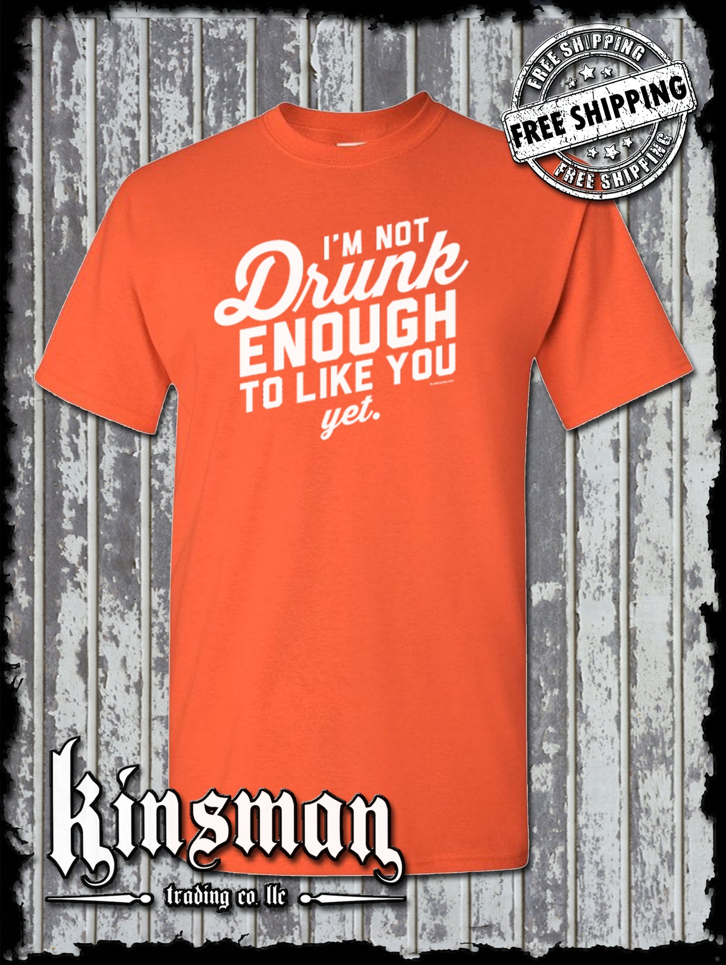 I'm Not Drunk Enough To Like You Yet T-Shirt