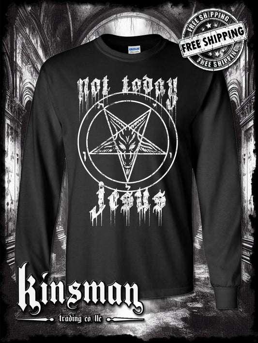 Not Today Jesus Pentagram Baphomet Long Sleeve T-Shirt