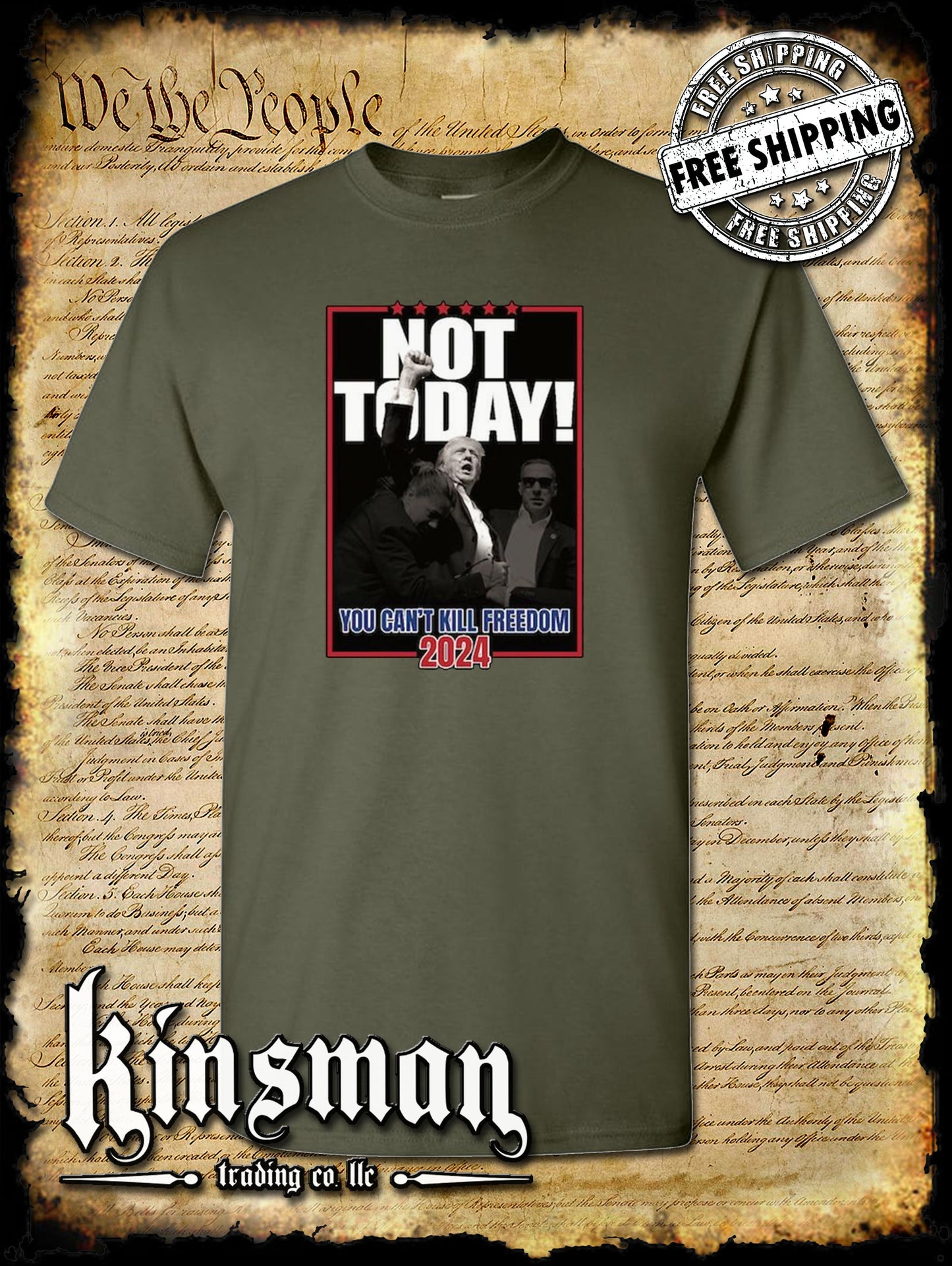 Not Today! Can't Kill Freedom Trump T-Shirt 2024 MAGA USA