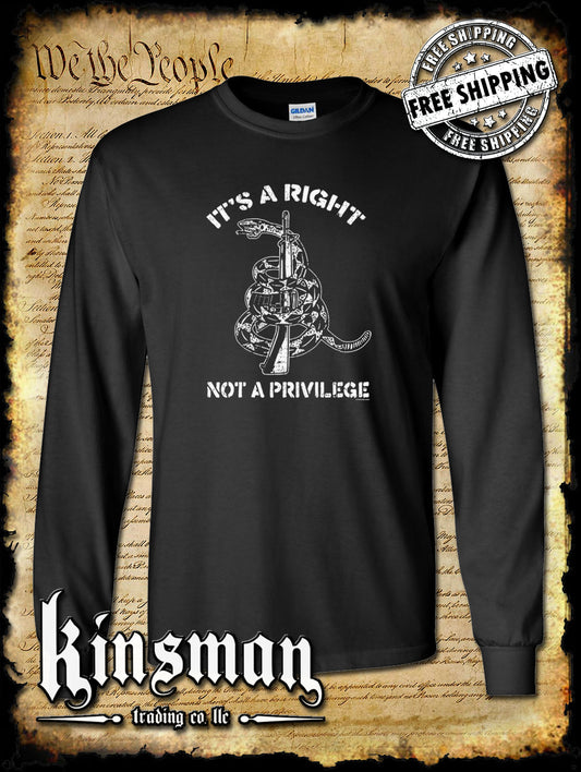 It's a Right Not a Privilege 2nd Amendment Long Sleeve T-Shirt Don't Tread on Me
