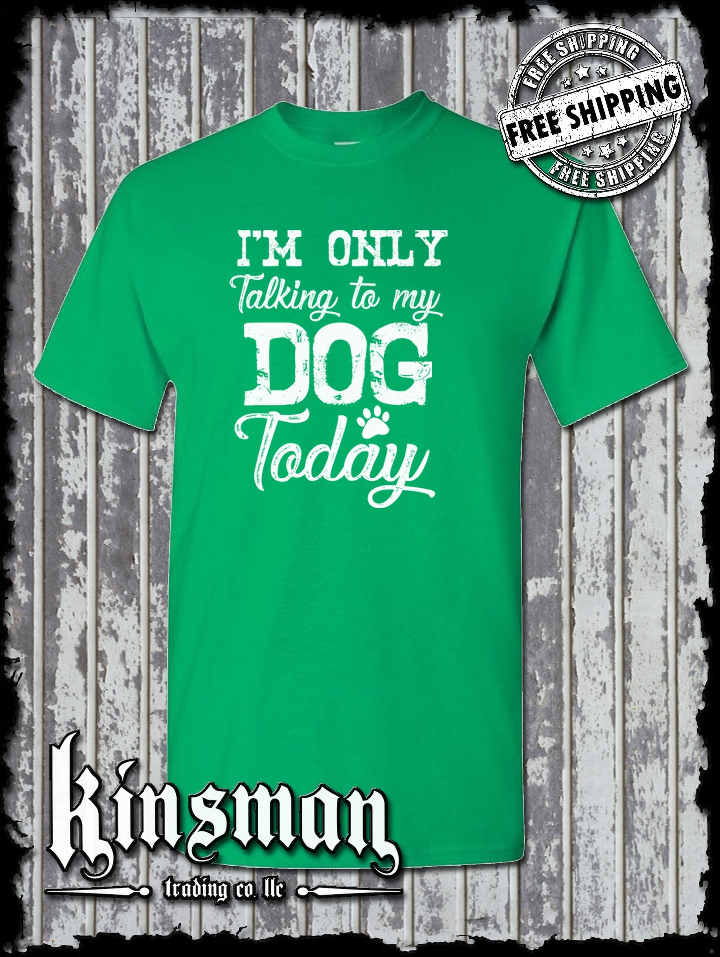 I'm Only Talking To My Dog Today Funny T-Shirt