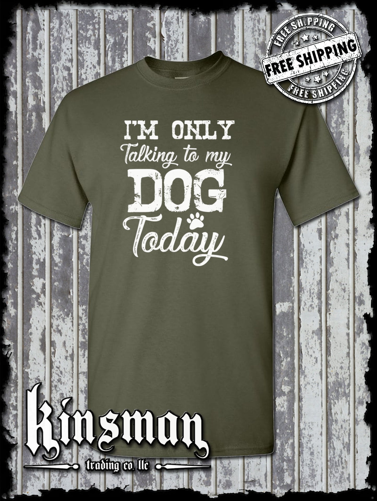 I'm Only Talking To My Dog Today Funny T-Shirt