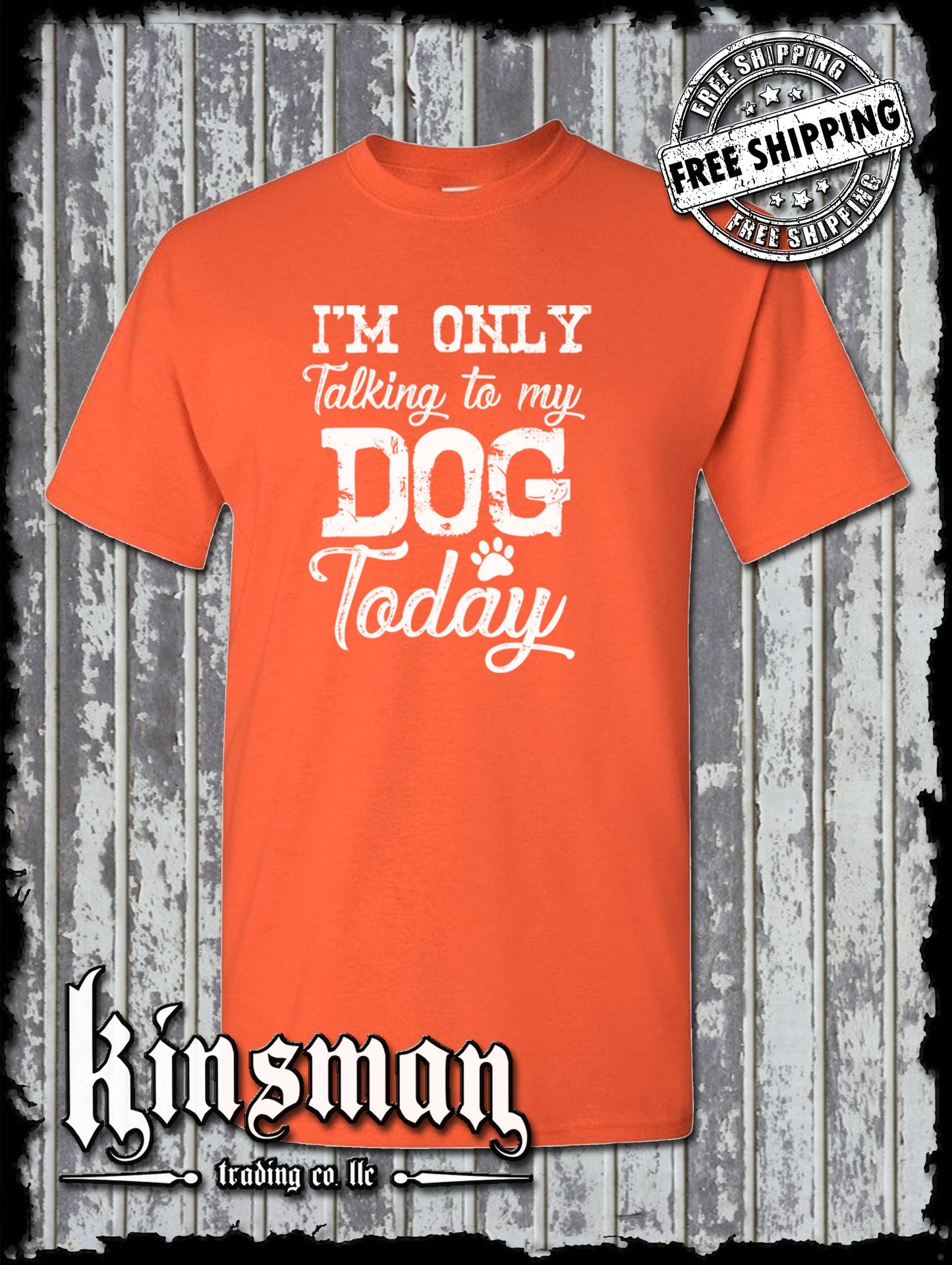 I'm Only Talking To My Dog Today Funny T-Shirt