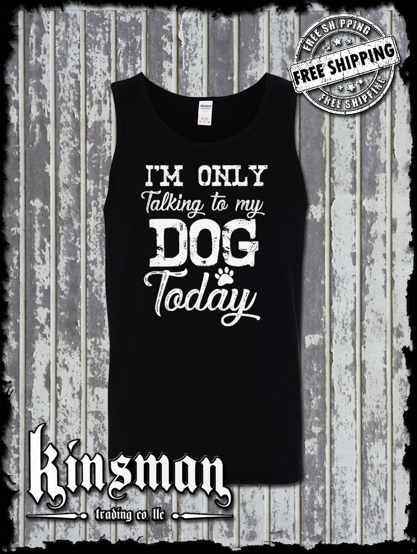I'm Only Talking To My Dog Today Funny Tank Top T-Shirt