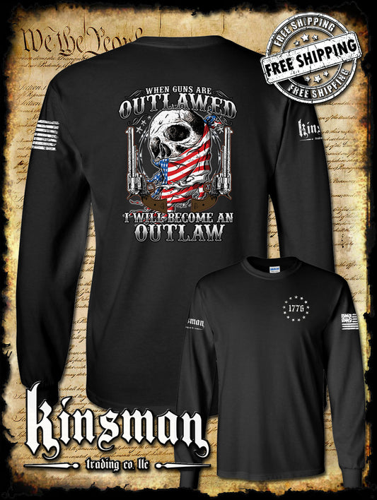 When Guns Are Outlawed I Will Become an Outlaw 2-Sided Long Sleeve T-Shirt