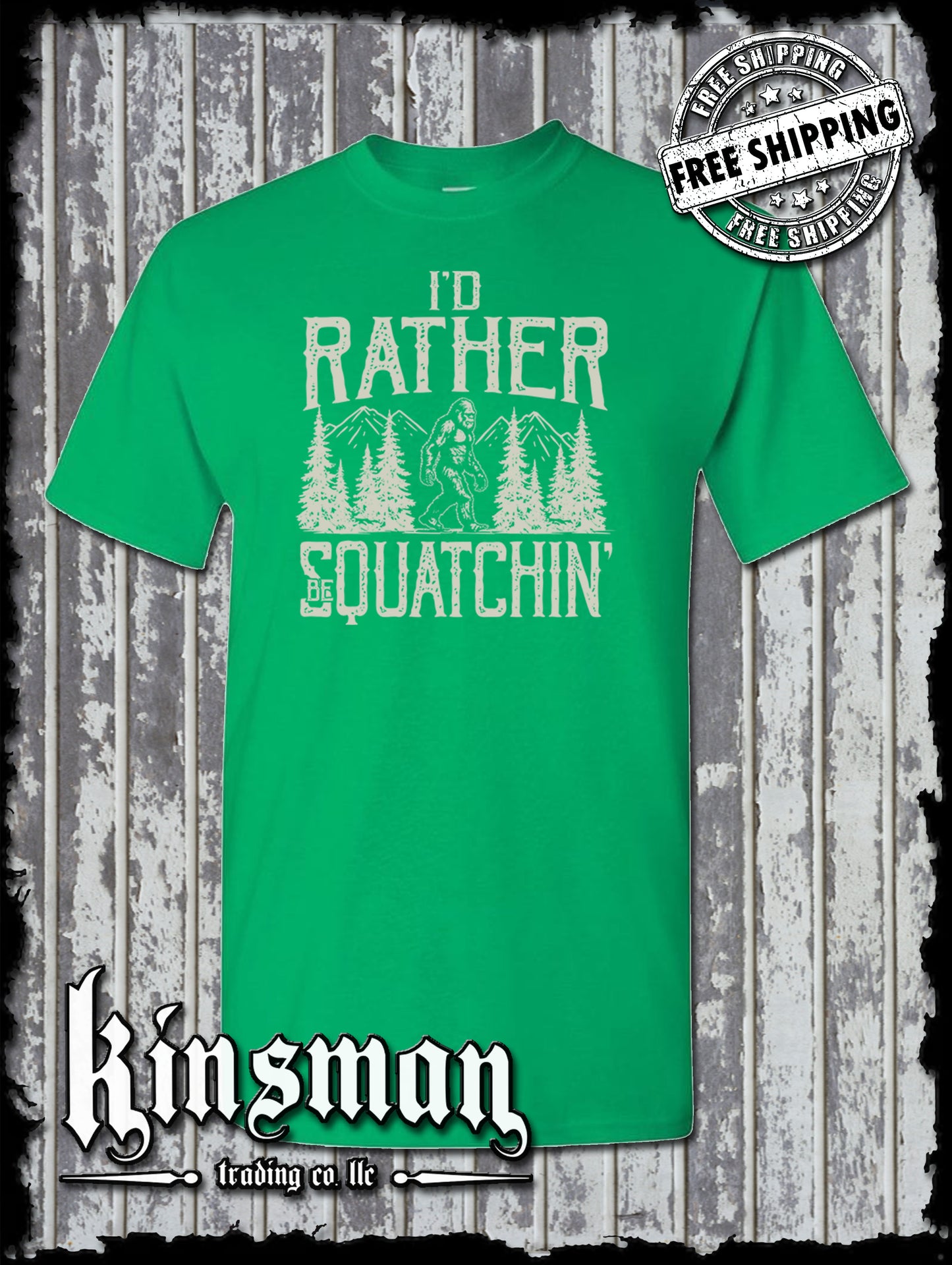 I'd Rather Be Squatchin T-Shirt / Sasquatch Big Foot