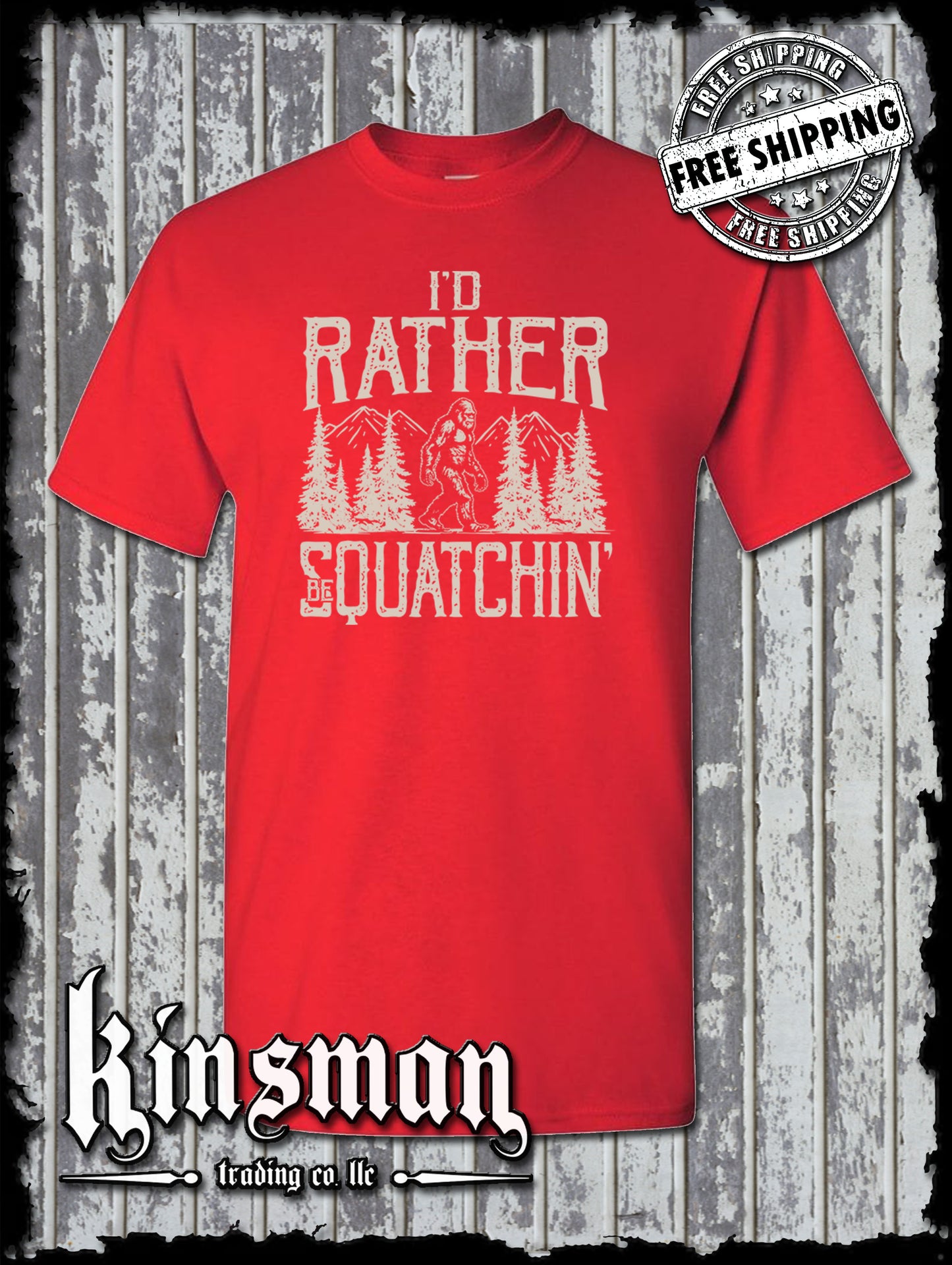 I'd Rather Be Squatchin T-Shirt / Sasquatch Big Foot