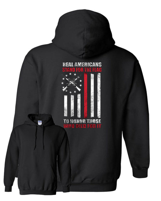 Real Americans Stand for the Flag to Honor Those Who Died for It Hoodie