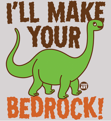 I'll Make Your Bedrock! Dinosaur T-Shirt Todd Goldman Licensed