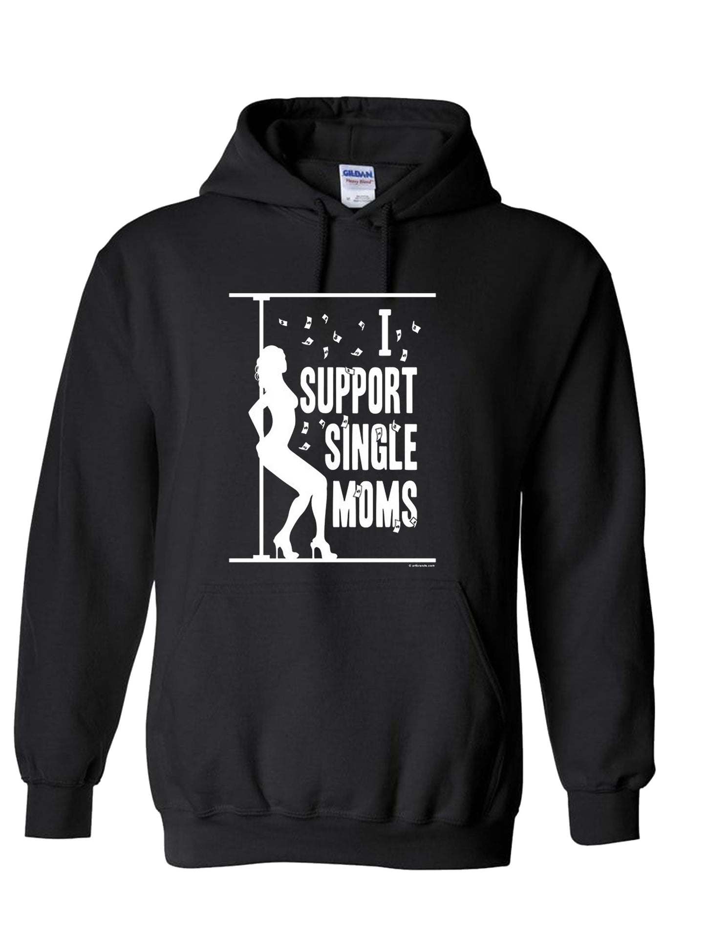 I Support Single Moms Hoodie - Funny Stripper Pole Dancer Offensive Adult Humor