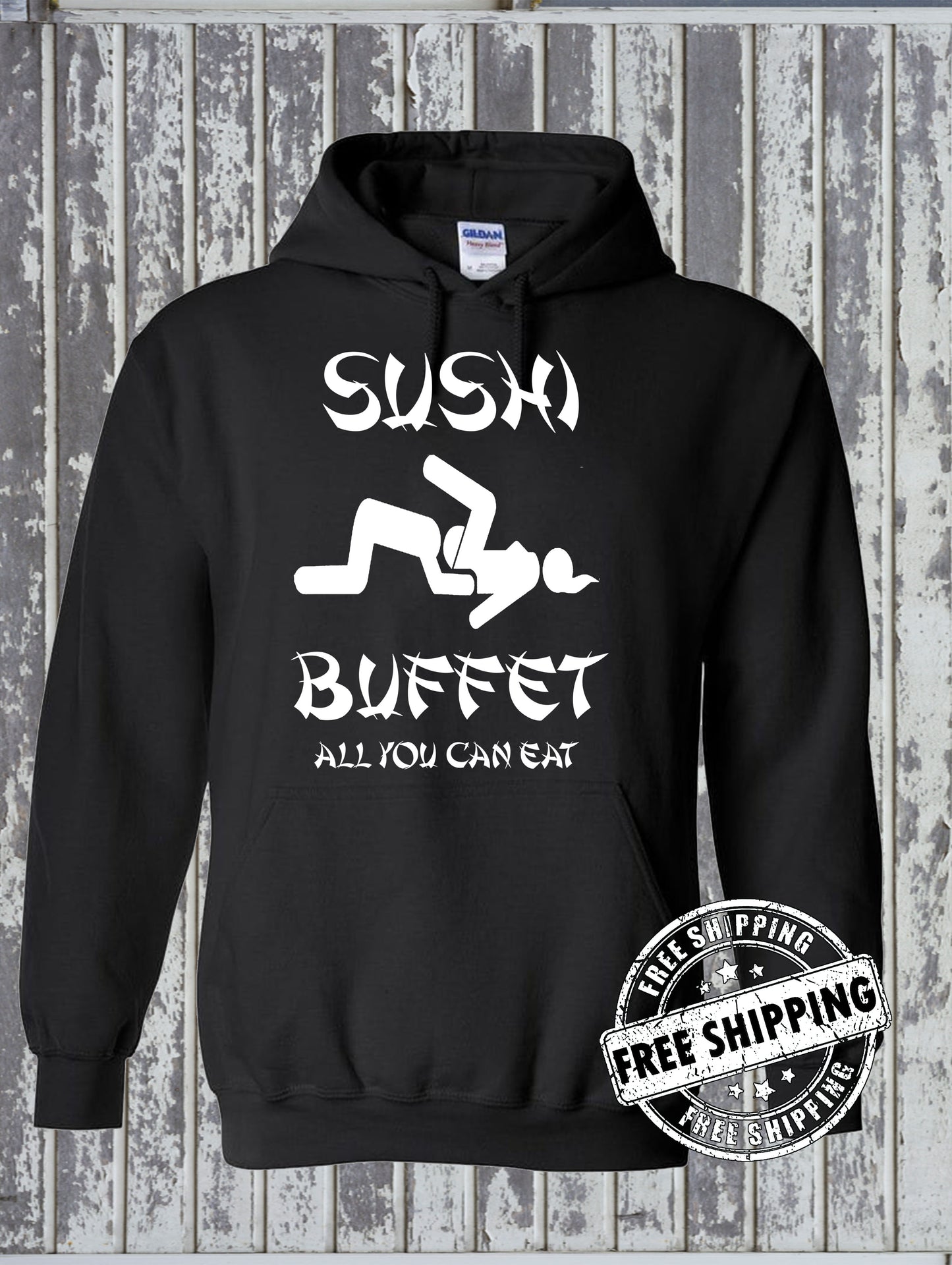 Sushi Buffet Adult Humor Hoodie - All You Can Eat Funny Rude Hooded Sweatshirt