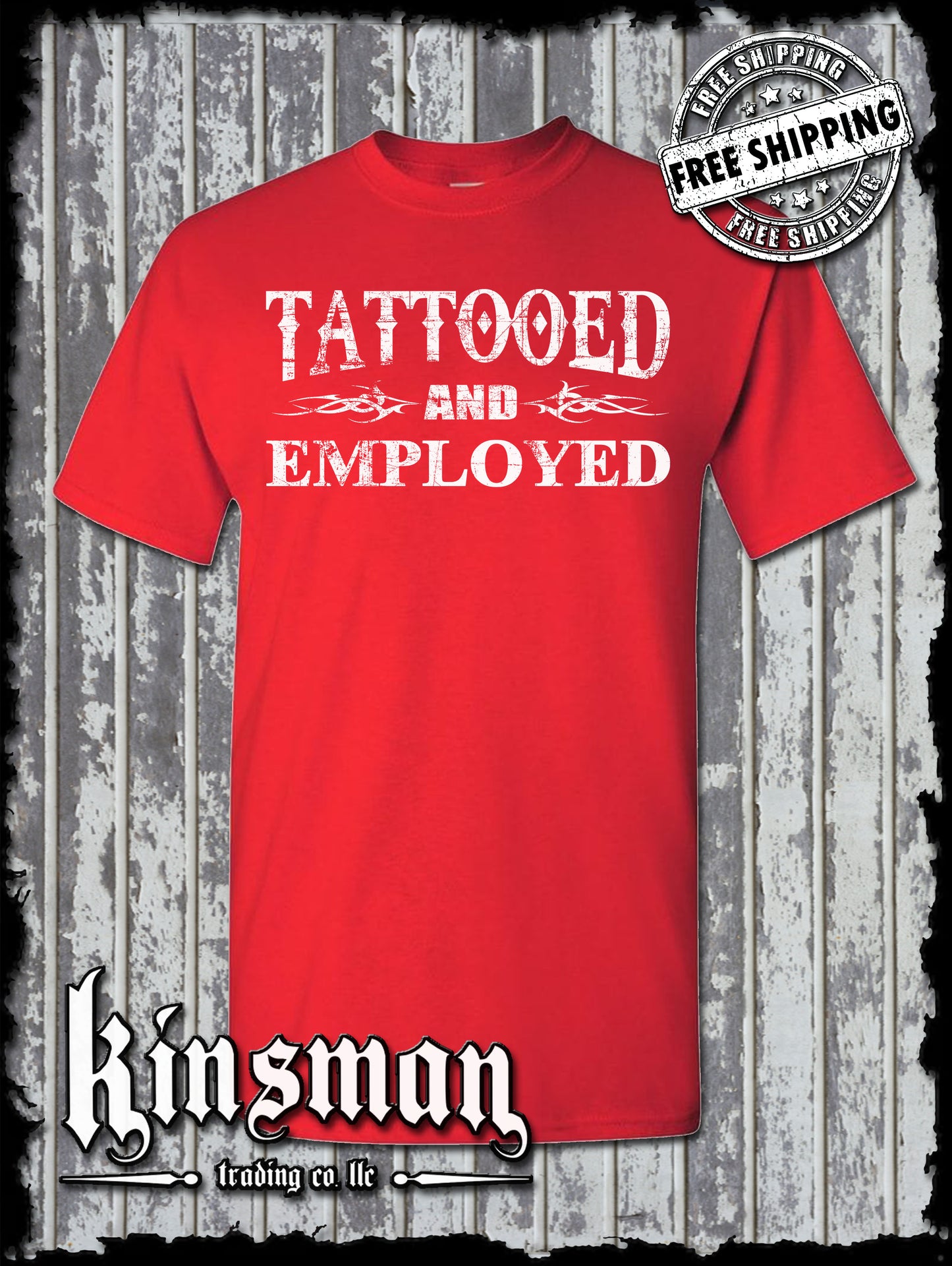 Tattooed And Employed T-Shirt
