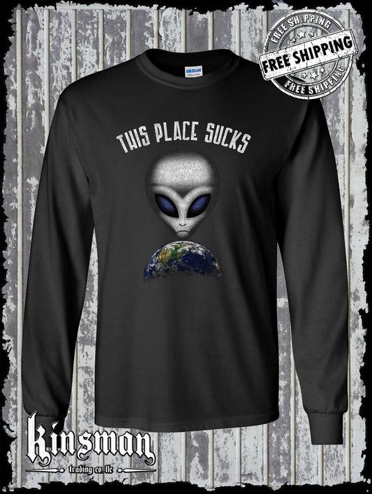 This Place Sucks Alien Long Sleeve T-Shirt - Funny UFO Earth Science Fiction