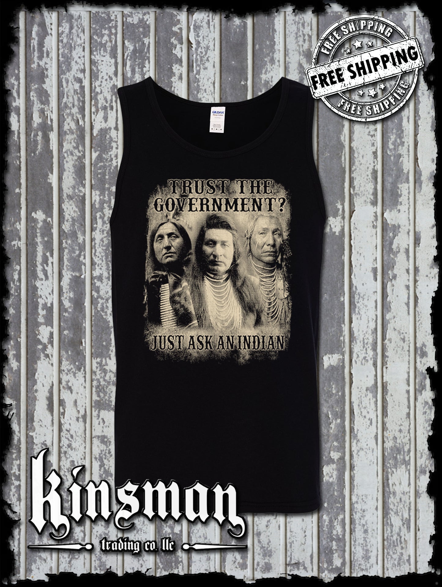 Trust The Government, Just Ask an Indian Tank Top T-Shirt - Native American Homeland USA