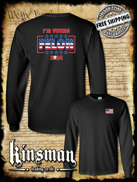 I'm Voting Felon Trump For President 2-Sided Long Sleeve T-Shirt 2024 MAGA USA