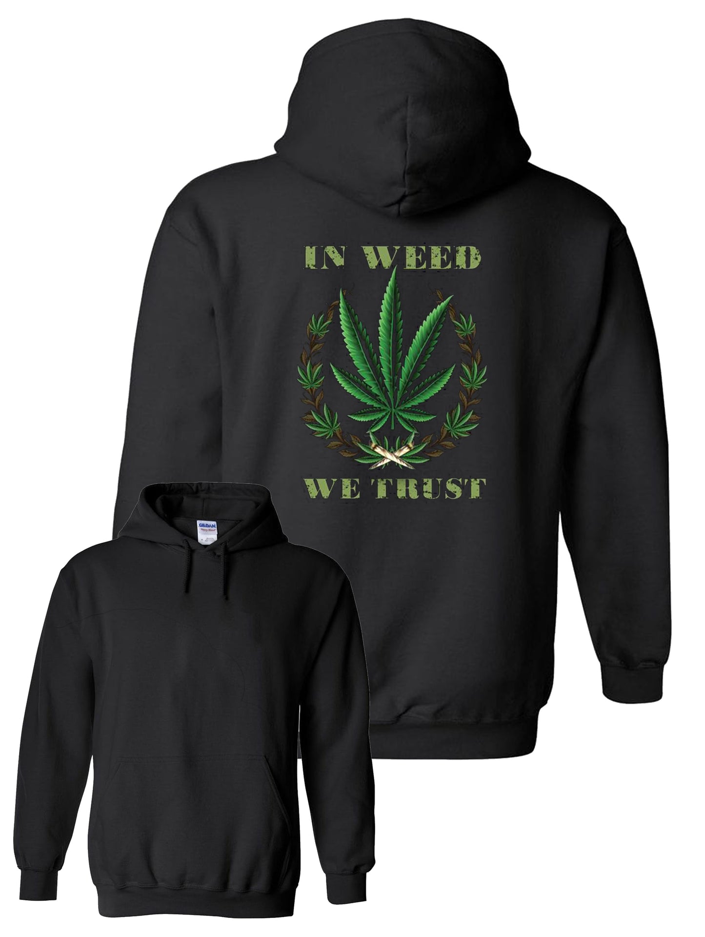 In WEED We Trust Hoodie - Pro-Marijuana Legalize 420 Cannabis Hemp THC Tee