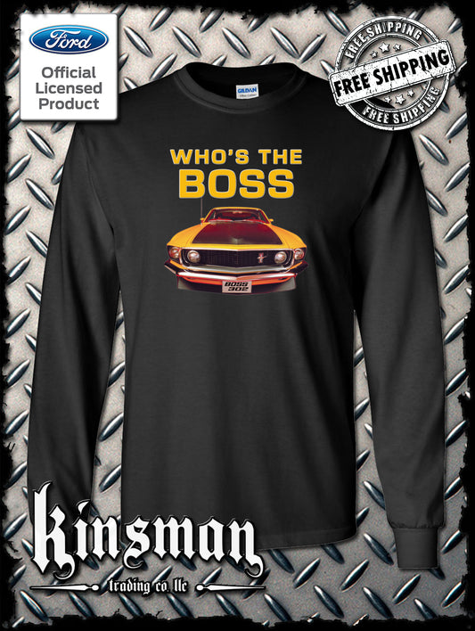 Ford Boss 302 Mustang Who's The Boss Long Sleeve T-Shirt - Official Licensed Product