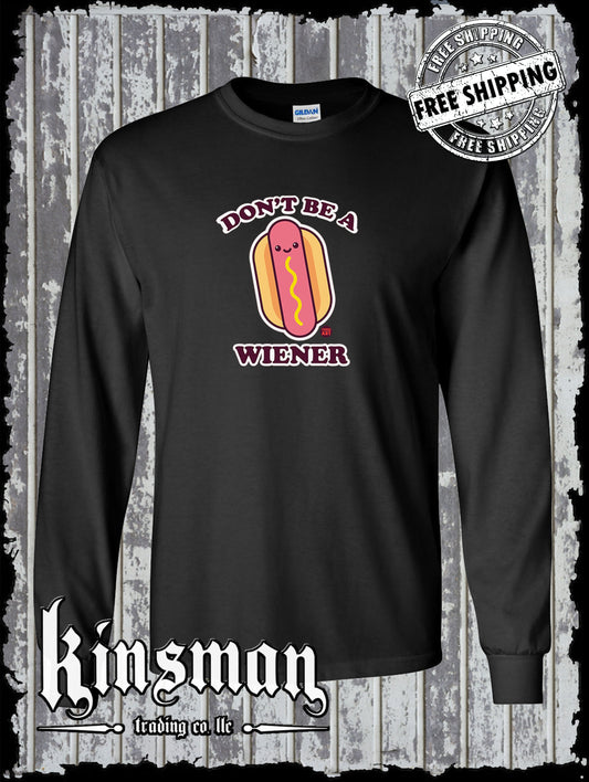 Don't Be A Wiener Long Sleeve T-Shirt Todd Goldman Licensed