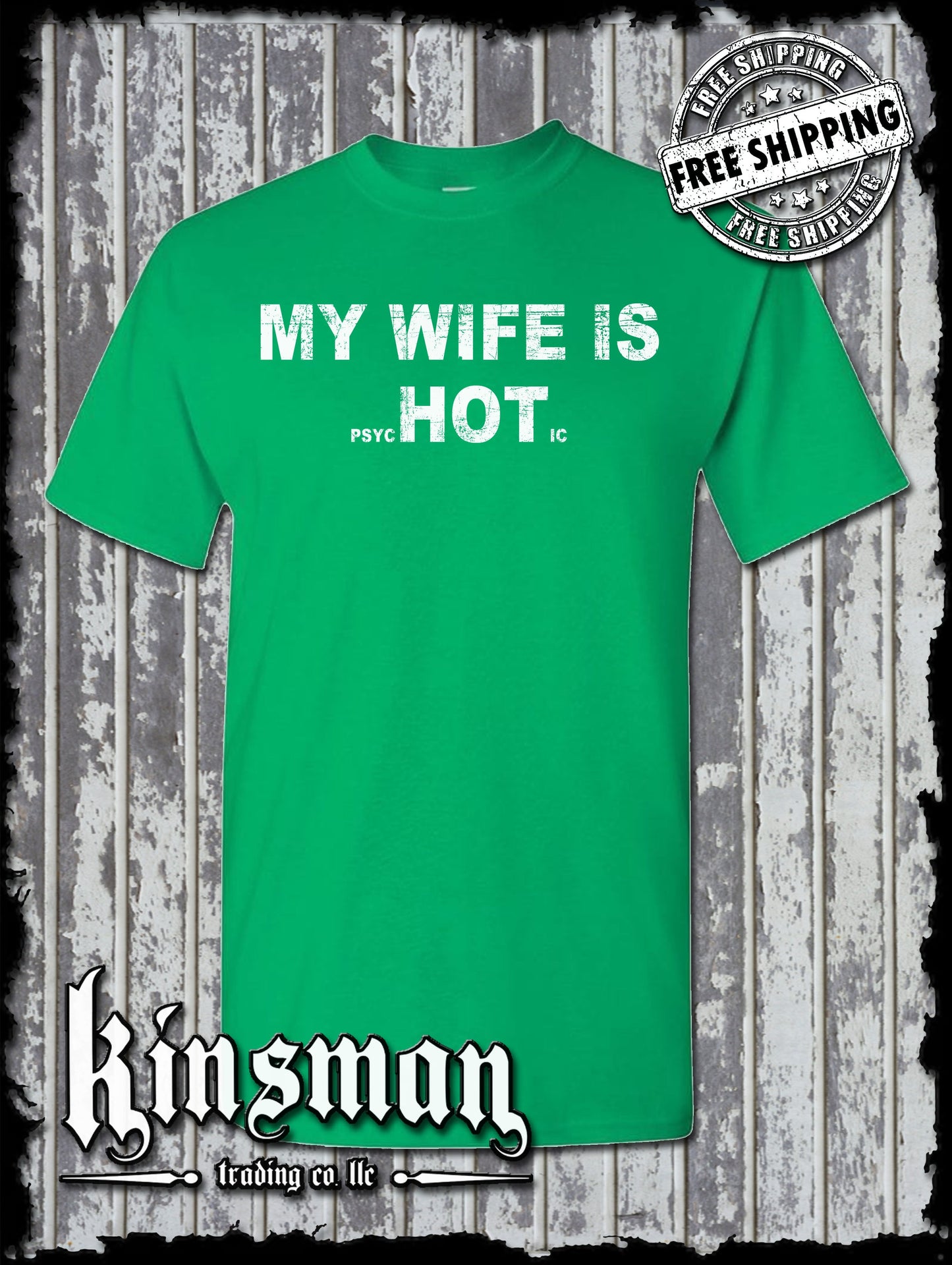 My Wife is HOT (Psychotic) T-Shirt / Funny Father's Day Dad Gift
