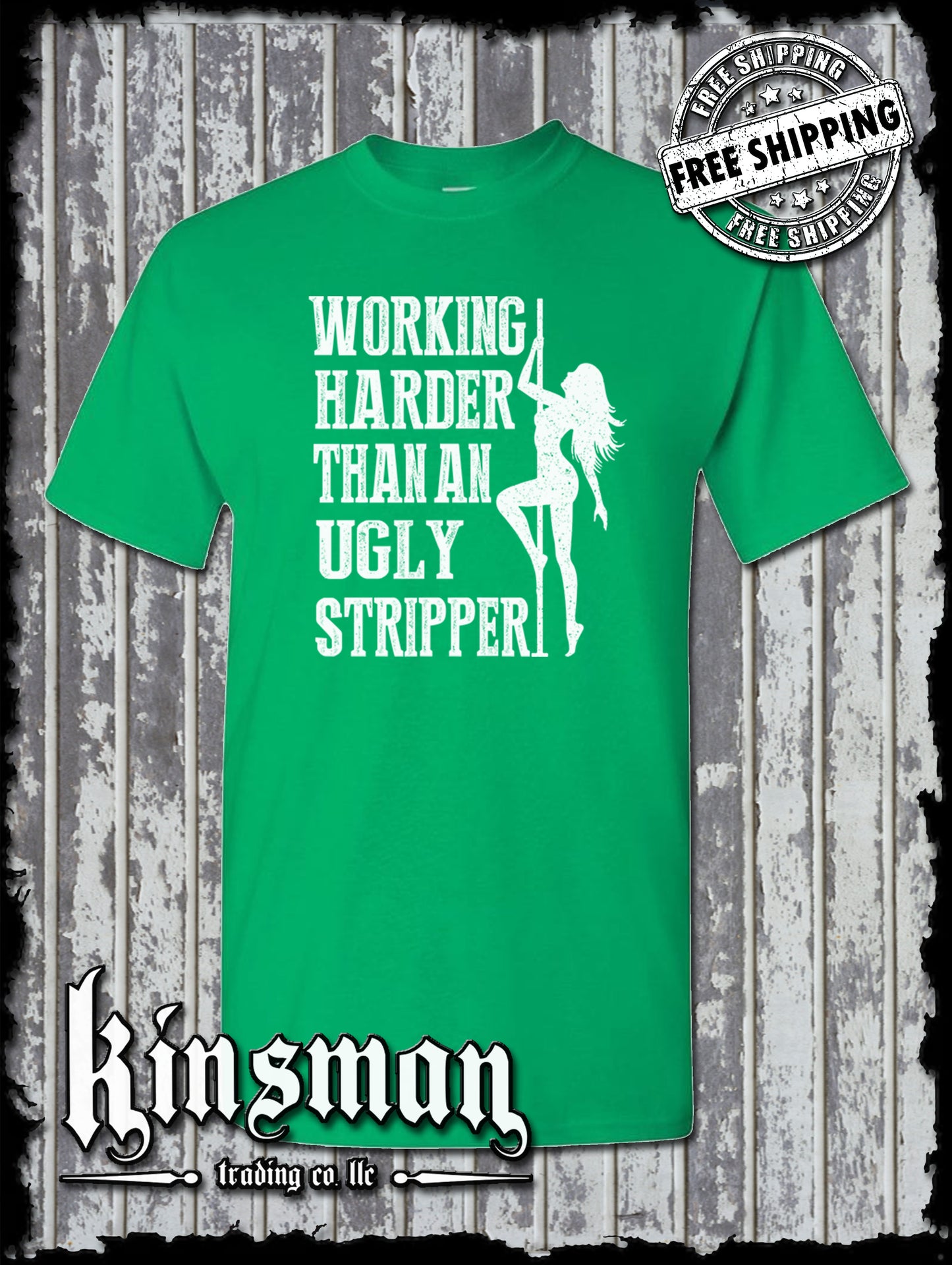 Working Harder Than an Ugly Stripper T-Shirt - Funny Adult Dancer Rude Humor Tee