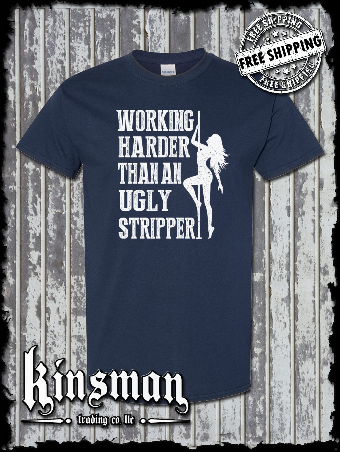 Working Harder Than an Ugly Stripper T-Shirt - Funny Adult Dancer Rude Humor Tee