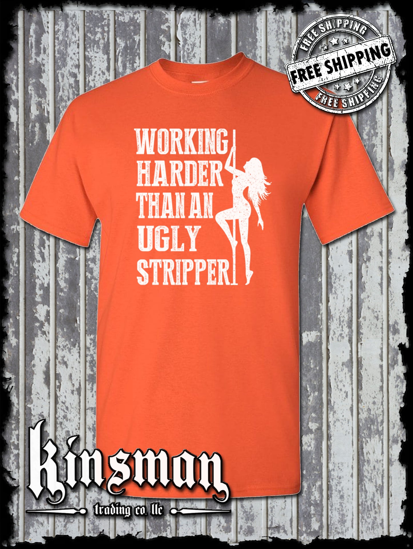 Working Harder Than an Ugly Stripper T-Shirt - Funny Adult Dancer Rude Humor Tee