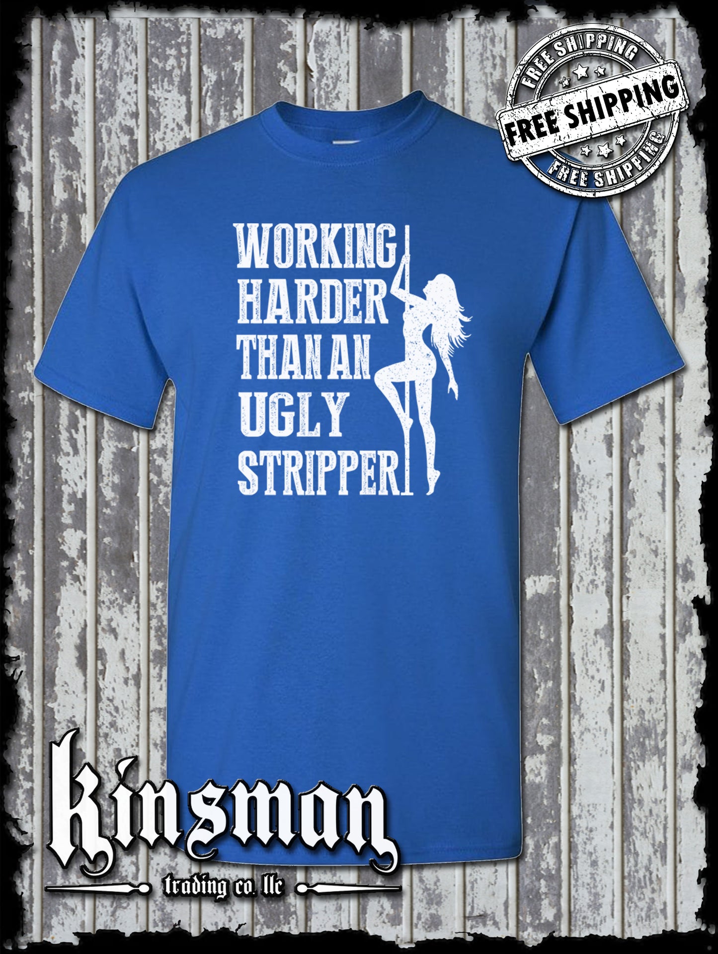 Working Harder Than an Ugly Stripper T-Shirt - Funny Adult Dancer Rude Humor Tee