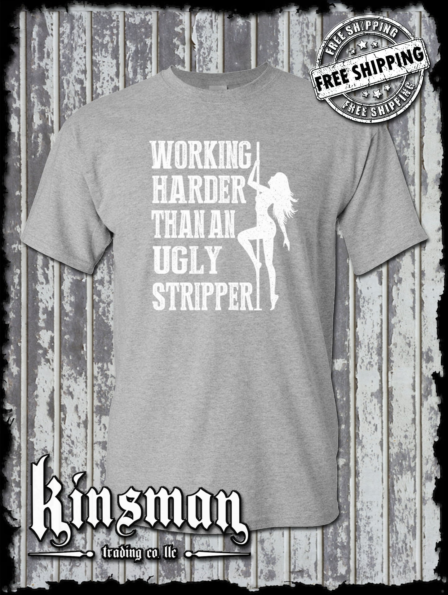 Working Harder Than an Ugly Stripper T-Shirt - Funny Adult Dancer Rude Humor Tee