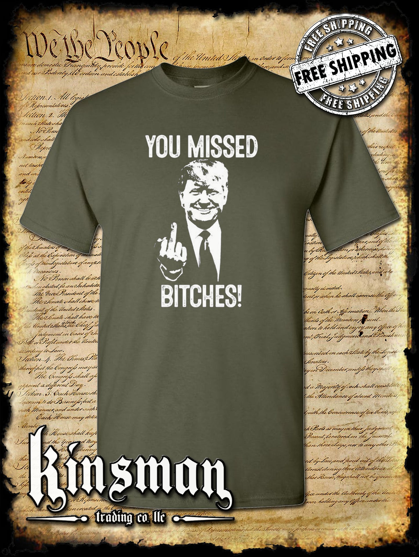 You Missed B*tches! Trump For President T-Shirt 2024 MAGA USA Fight