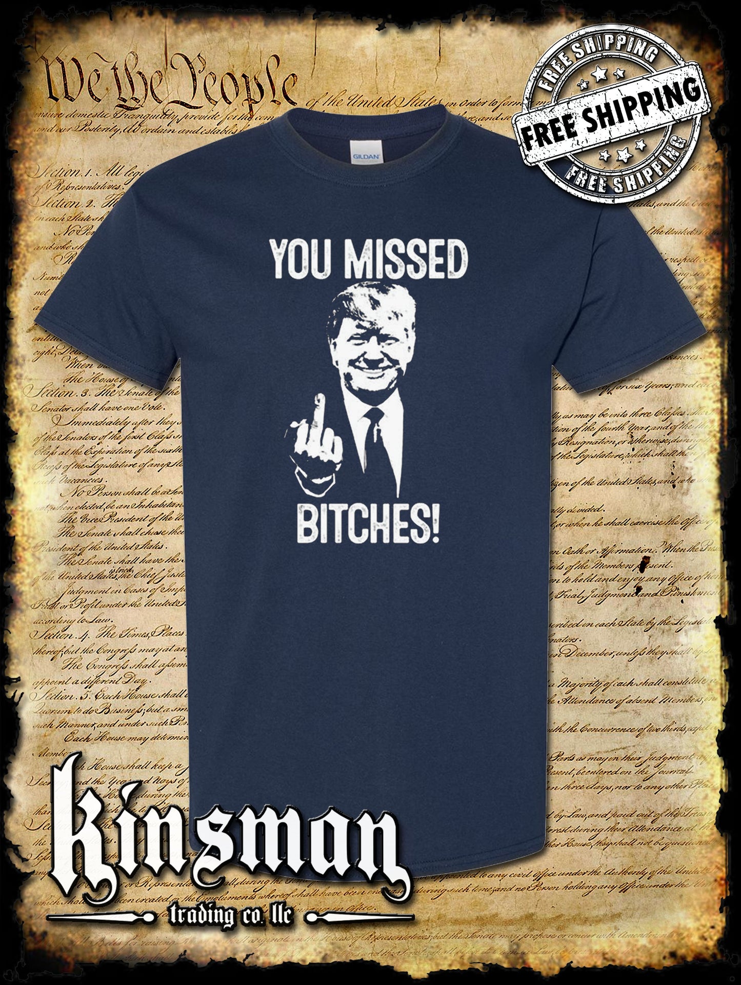 You Missed B*tches! Trump For President T-Shirt 2024 MAGA USA Fight