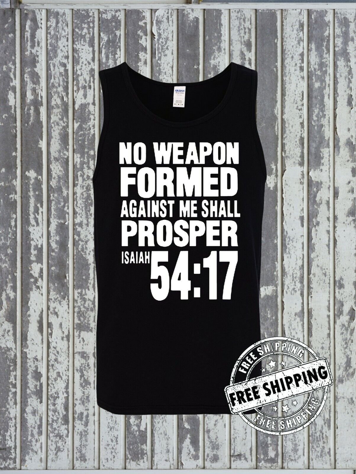 NO WEAPON Formed Against Me Shall PROSPER Isaiah 54:17 Tank Top T-Shirt