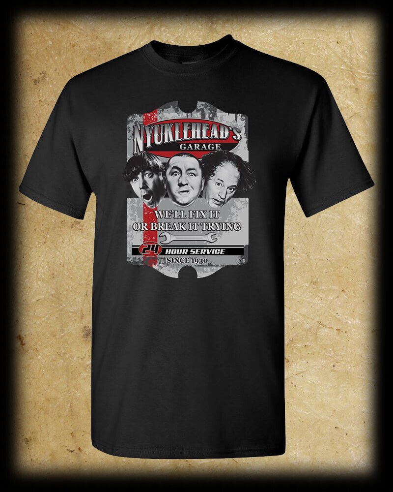 Three Stooges Nyuckleheads Mechanic Garage T-Shirt - Since 1930 Moe Curly Larry