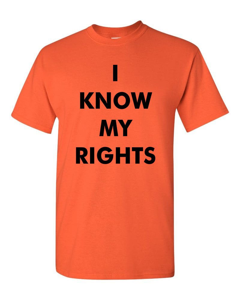 I Know My Rights T-Shirt
