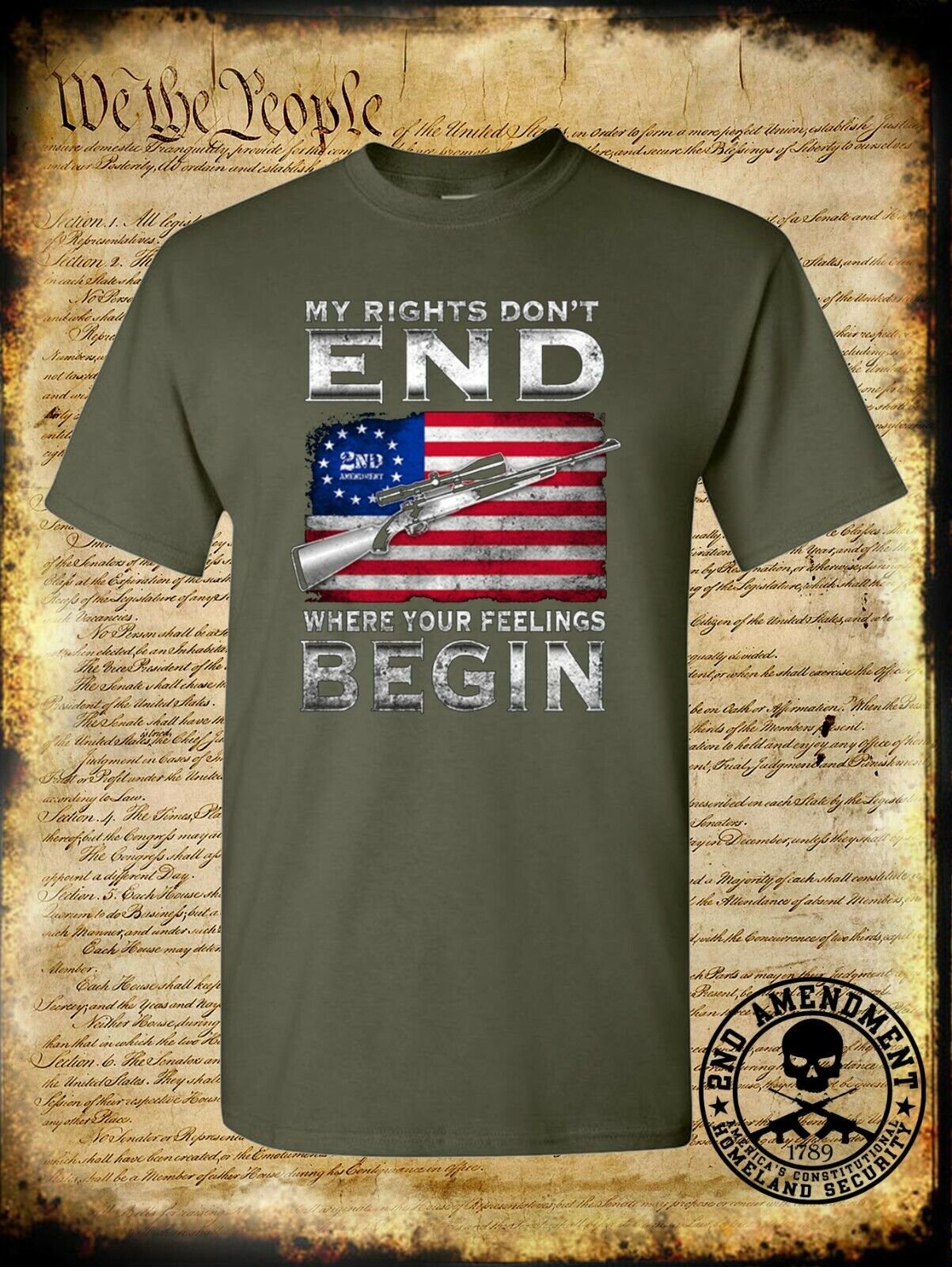 My Rights Don't End Where Your Feelings Begin USA 2nd Amendment T Shirt