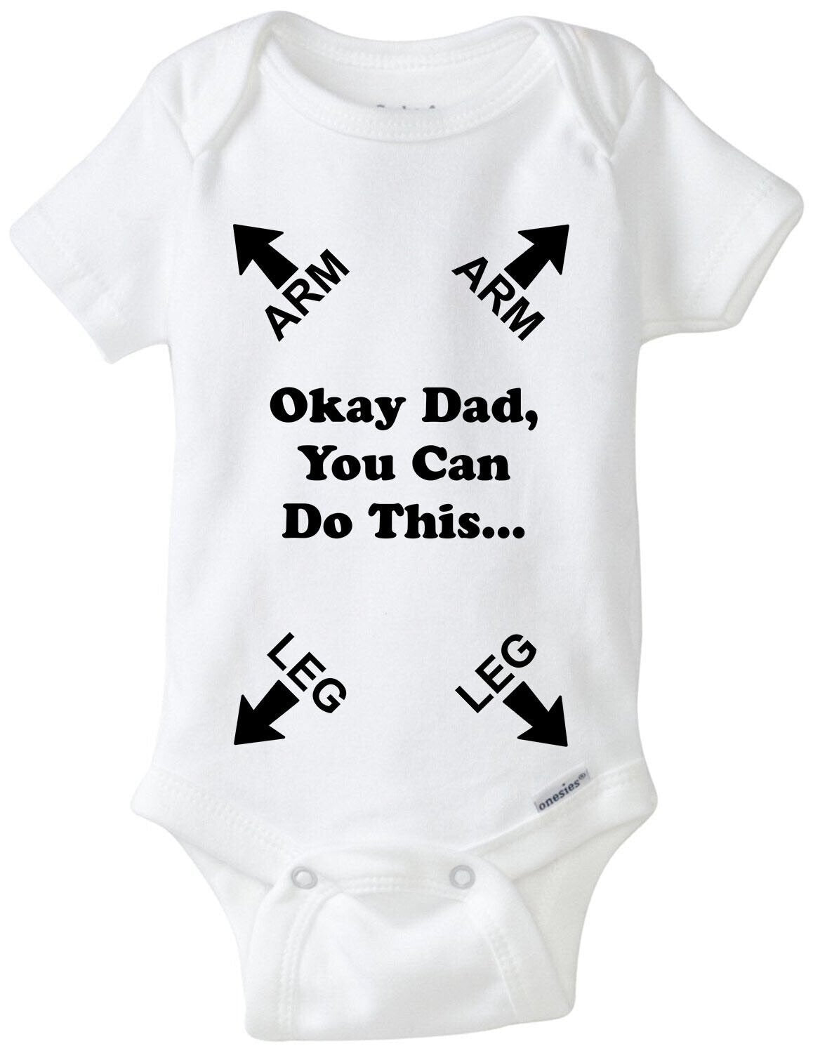 Okay DAD, You Can Do This - Funny Authentic Gerber Onesie Romper Baby Infant