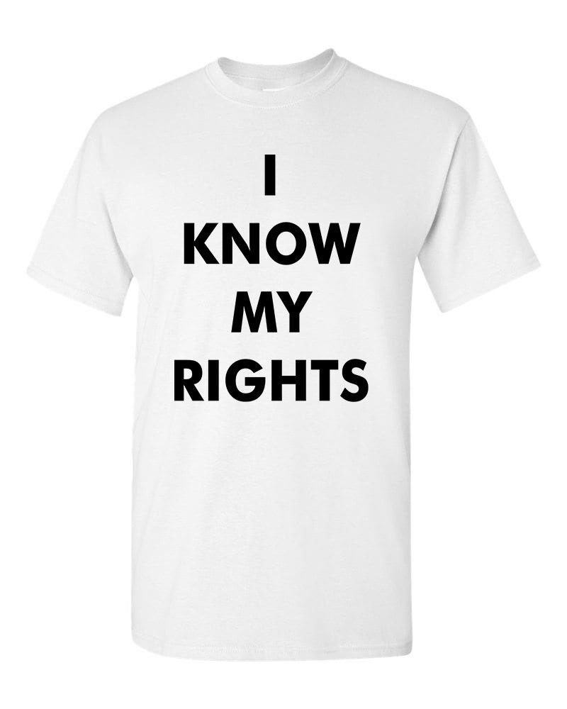 I Know My Rights T-Shirt