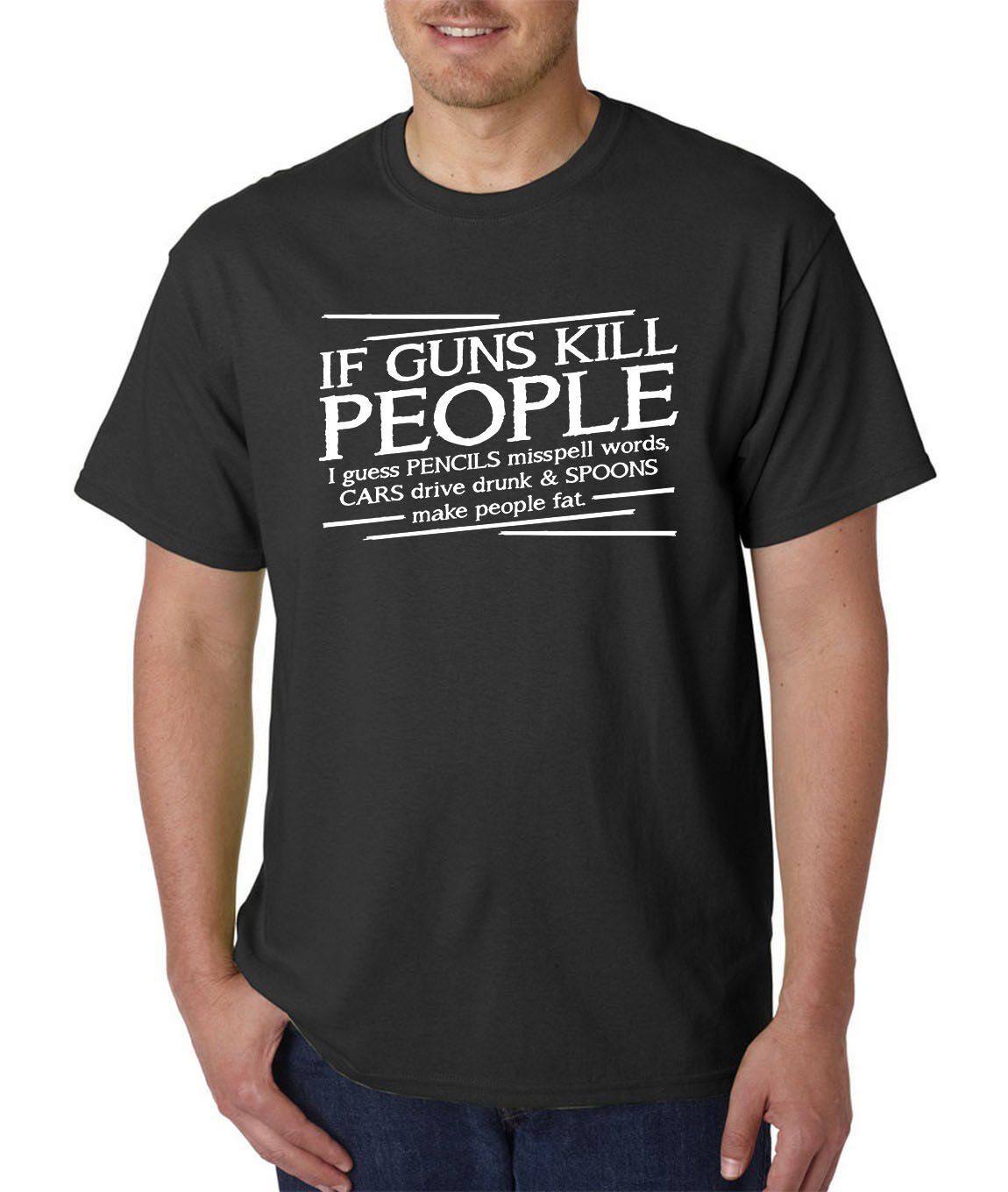If Guns Kill People T-Shirt