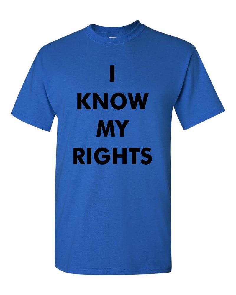 I Know My Rights T-Shirt