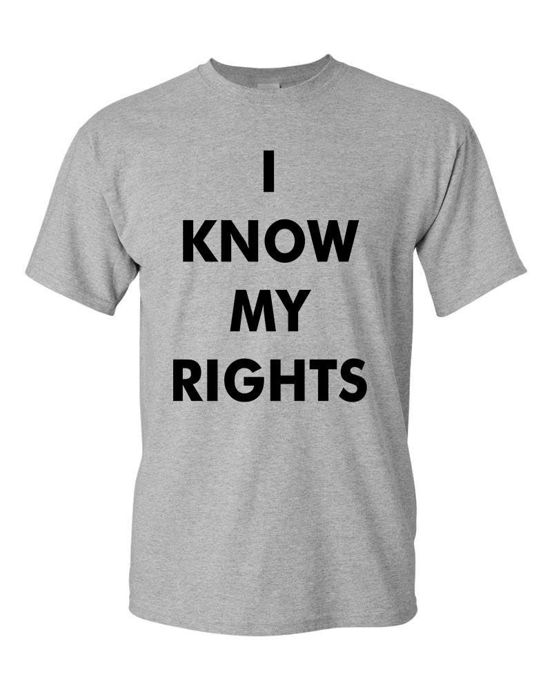 I Know My Rights T-Shirt