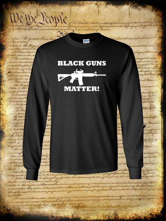 Black GUNS Matter Long Sleeve T-Shirt 2nd Amendment Pro-Gun FIREARM Rights AR-15