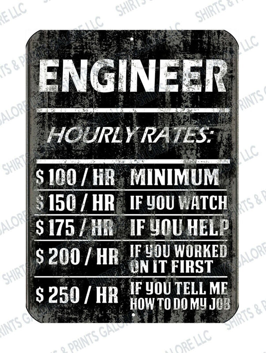 Engineer Hourly Rates Funny Metal Sign 9x12 - Father's Day Dad Gift Workshop