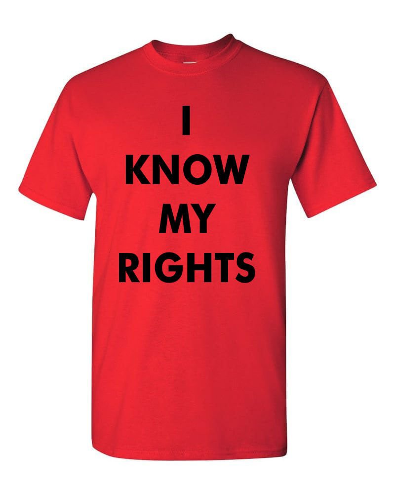 I Know My Rights T-Shirt