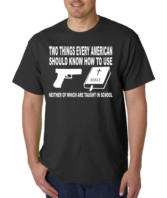 Two Things EVERY American Should Know T-Shirt - Pro Gun Rights & BIBLE