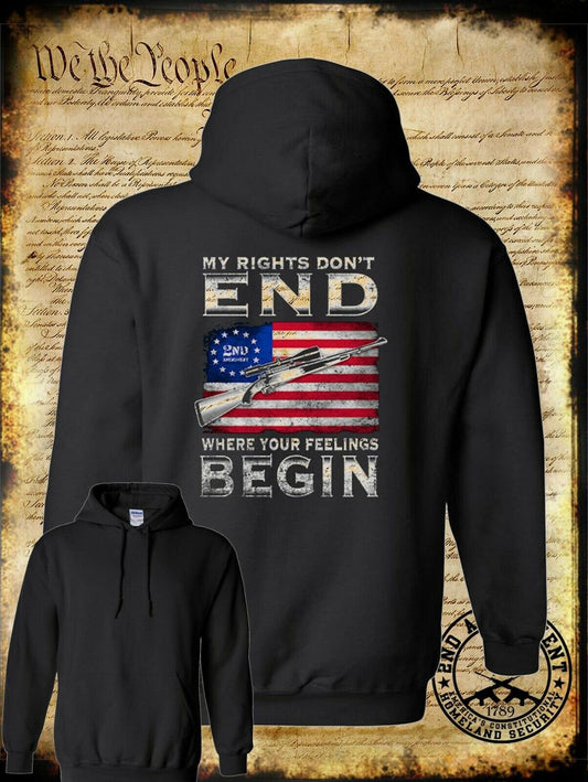 My Rights Don't End Where Your Feelings Begin USA 2nd Amendment Hoodie