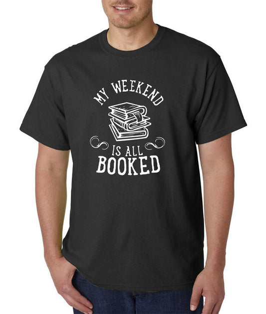 My Weekend Is All Booked T-Shirt - Funny Humor Novel Library