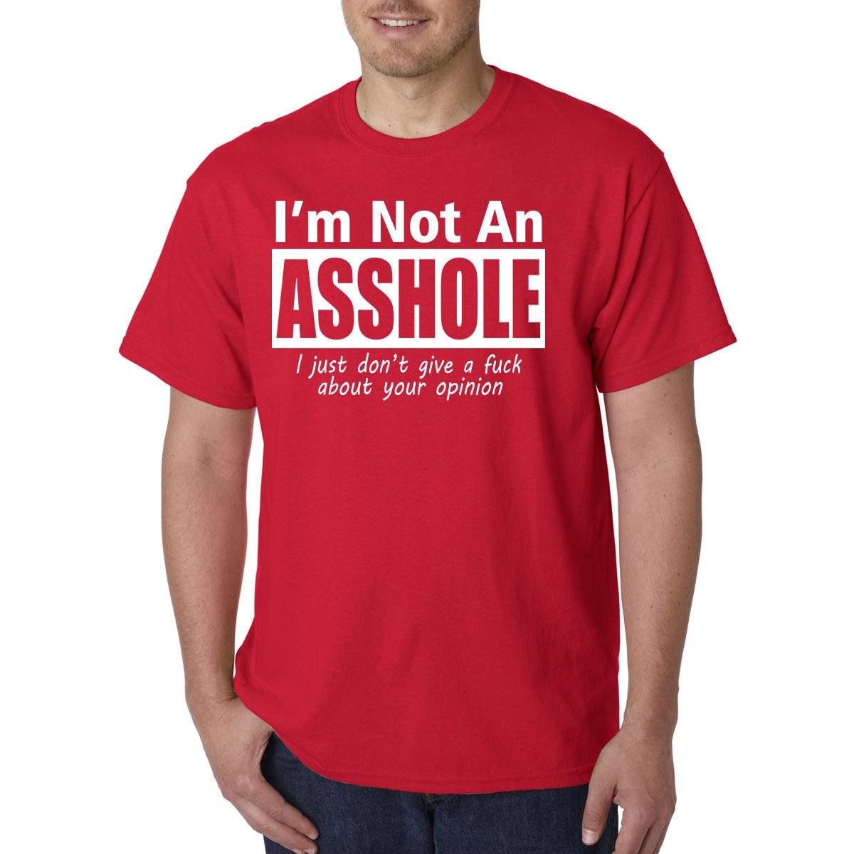 I'm Not An A**HOLE T-Shirt - Rude Humor Tee