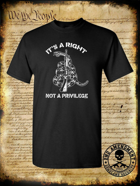 It's a Right Not a Privilege T-Shirt USA 2nd Amendment Gun Don't Tread on Me 2A