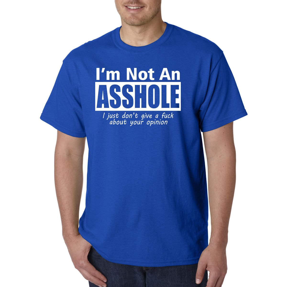 I'm Not An A**HOLE T-Shirt - Rude Humor Tee